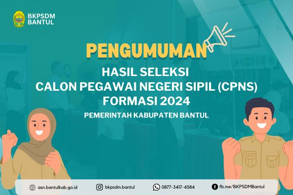 Hasil Seleksi Calon Pegawai Negeri Sipil (CPNS) di Lingkungan Pemerintah Kabupaten Bantul Formasi Tahun 2024