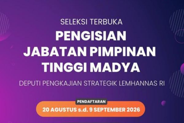 Seleksi terbuka pengisisan jabatan pimpinan tinggi ( JPT ) madya di lingkungan lembaga ketahan nasional RI