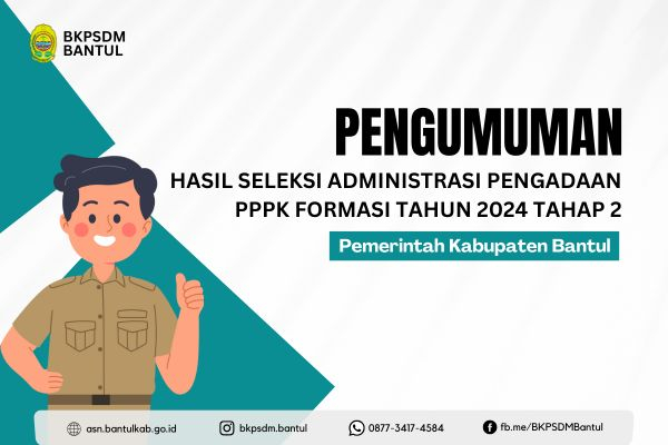 Hasil Seleksi Administrasi Pengadaan Pegawai Pemerintah dengan Perjanjian Kerja (PPPK) Tahap II Pemerintah Kabupaten Bantul Formasi Tahun 2024